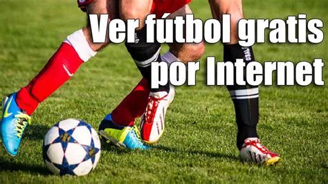 futbol gratis en internet